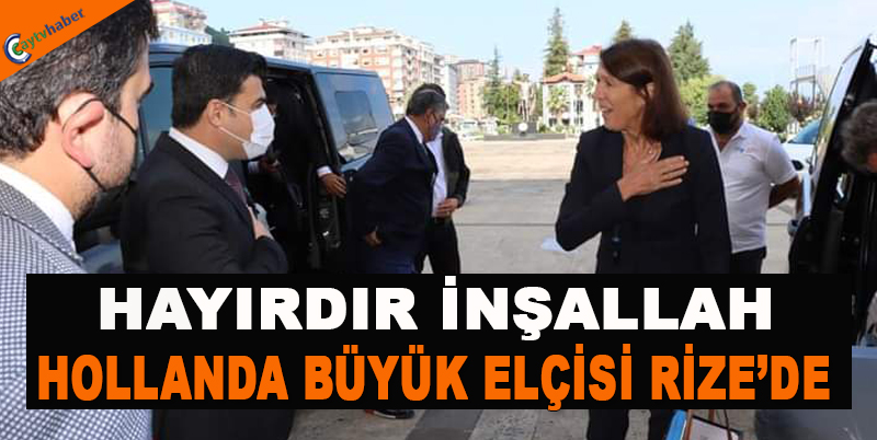 Hollanda Büyükelçisi Rize Vali Vekili Gülhan Ozan Sarıyı Ziyaret Etti