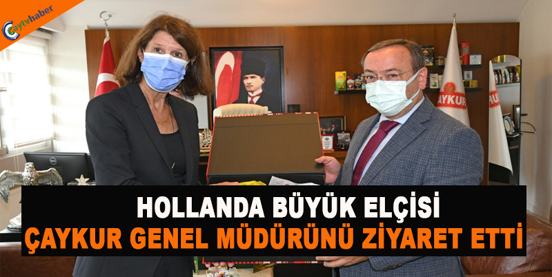 HOLLANDA BÜYÜK ELÇİSİ ÇAYKUR GENEL MÜDÜRÜNÜ ZİYARET ETTİ