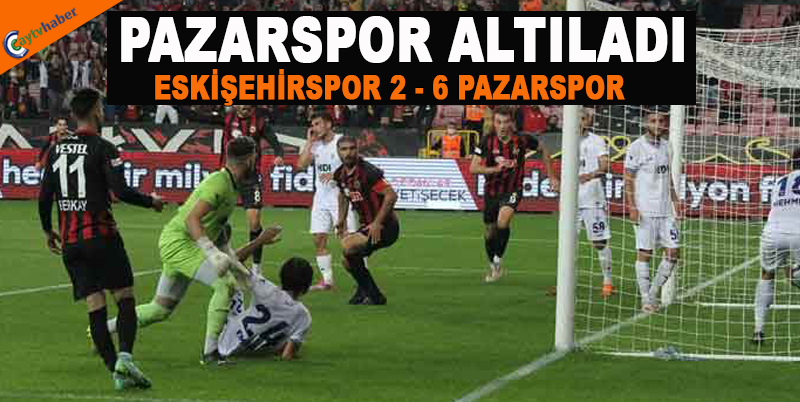 PAZARSPOR ALTILADI , ESKİŞEHİRSPOR 2 - 6 PAZARSPOR