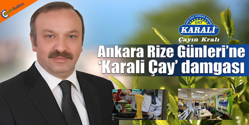 ANKARA MUHLAMA GÜNLERİ'NDE KARALİ ÇAY DAMGASI