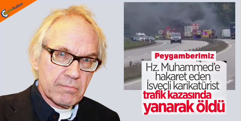 İslam karşıtı İsveçli karikatürist Vilks trafik kazasında öldü