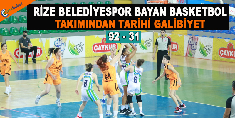 RİZE BELEDİYESPOR BAYAN BASKETBOL TAKIMINDAN TARİHİ GALİBİYET
