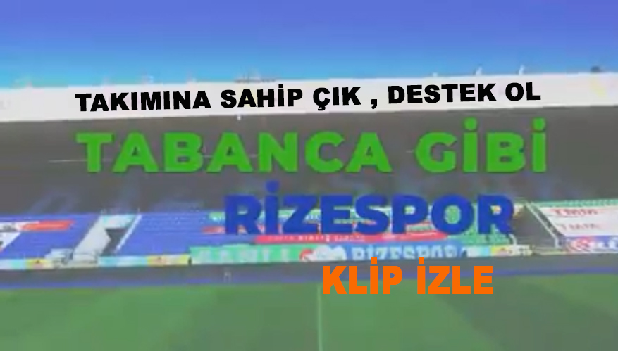 Tabanca Gibi Rizespor , Takımını yanlız bırakma Destek ol