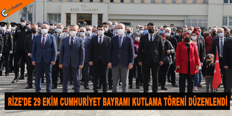 RİZE'DE 29 EKİM CUMHURİYET BAYRAMI KUTLAMA TÖRENİ DÜZENLENDİ