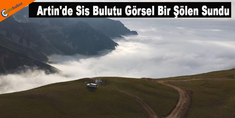 Artin'de Sis Bulutu Görsel Bir Şölen Sundu
