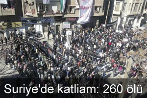 Suriye'de katliam: 260 ölü