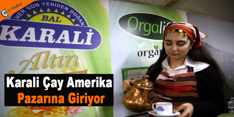 Karali Çay Amerika Pazarına Giriyor