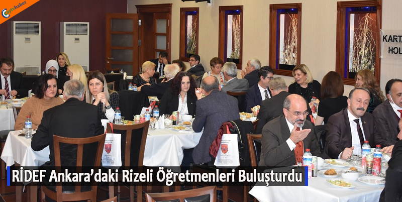 RİDEF Ankara’daki Rizeli öğretmenleri buluşturdu