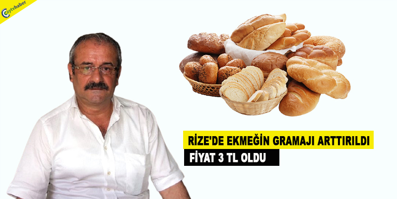 RİZE'DE EKMEĞİN GRAMAJI ARTTIRILDI FİAYTTA 3 TL OLDU