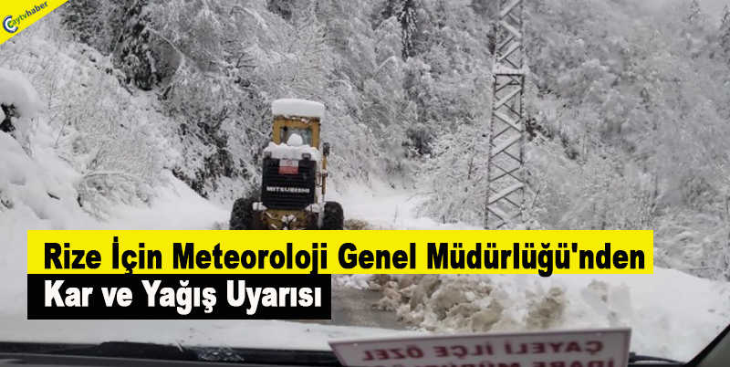 Rize İçin Meteoroloji Genel Müdürlüğü'nden Kar ve Yağış Uyarısı