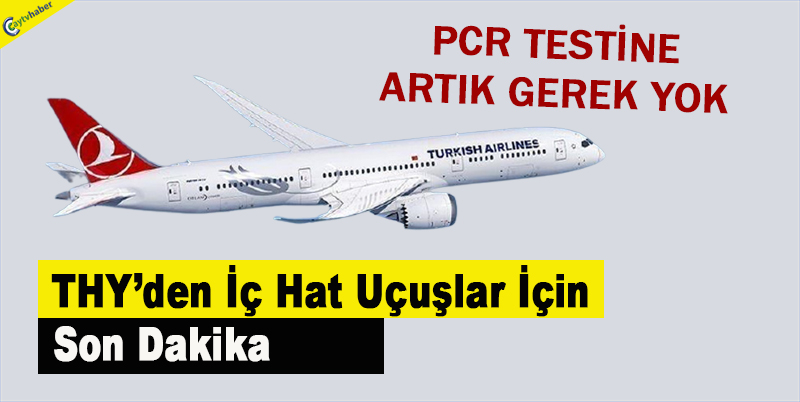 İç hat uçuşlarında yeni karar, PCR testi zorunluluğu kalktı