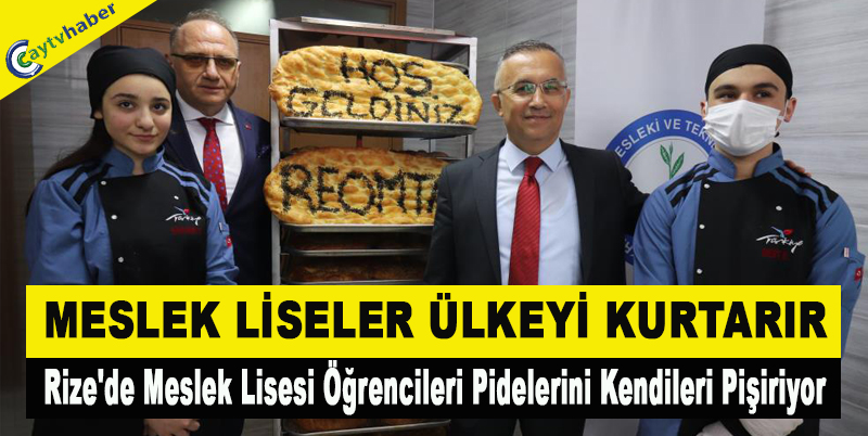 Rize'de Meslek Lisesi Öğrencileri Pidelerini Kendileri Pişiriyor