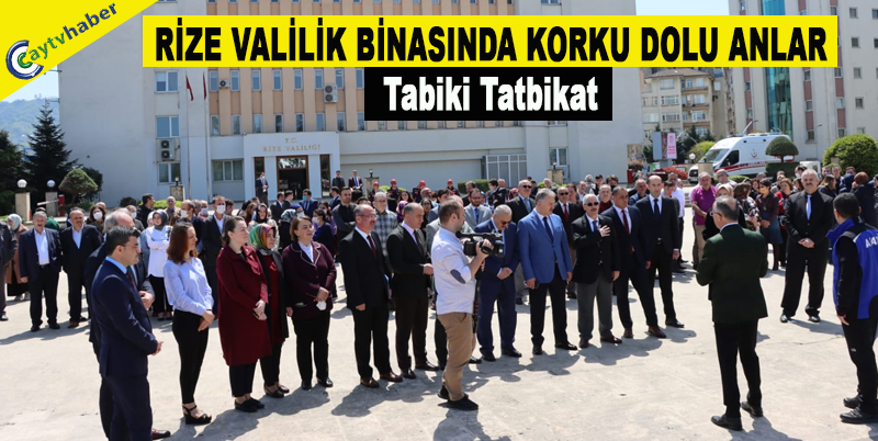 RİZE VALİLİK BİNASINDA KORKU DOLU ANLAR