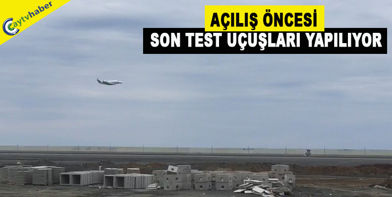 14 Mayıs Cumartesi günü açılışı yapılacak Rize-Artvin Havalimanı için son test uçuşları yapılıyor