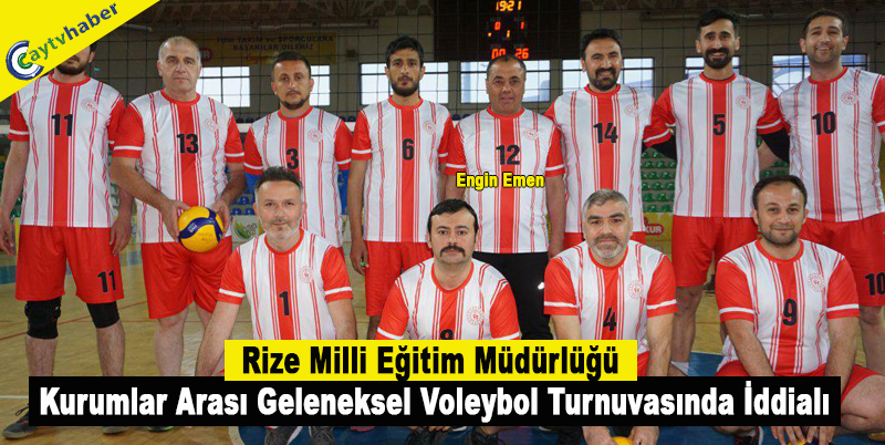 Rize Milli Eğitim Müdürlüğü Kurumlar Arası Geleneksel Voleybol Turnuvasında İddialı