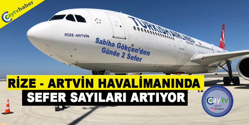 RİZE - ARTVİN HAVALİMANINDA SEFER SAYILARI ARTIYOR