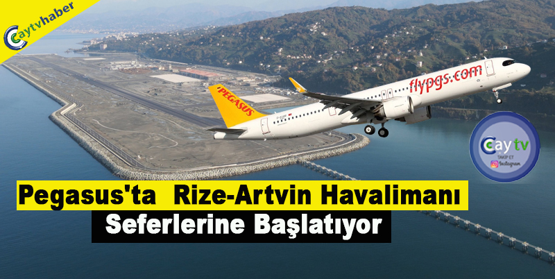 Pegasus'ta Rize-Artvin Havalimanı seferlerine başlatıyor