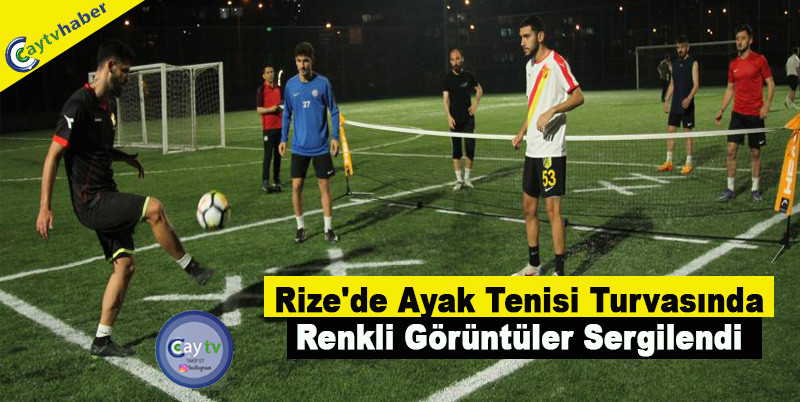 Rize'de Ayak Tenisi Turvasında Renkli Görüntüler Sergilendi