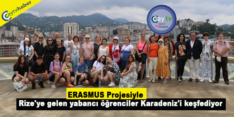 ERASMUS projesiyle Rize'ye gelen yabancı öğrenciler Karadeniz'i keşfediyor