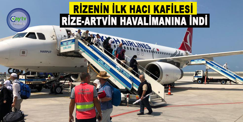 RİZENİN İLK HACI KAFİLESİ RİZE-ARTVİN HAVALİMANINA İNDİ