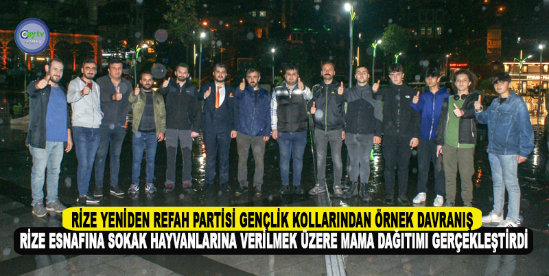 RİZE YENİDEN REFAH PARTİSİ GENÇLİK KOLLARINDAN ÖRNEK DAVRANIŞ ; RİZE ESNAFINA SOKAK HAYVANLARINA VERİLMEK ÜZERE MAMA DAĞITIMI GERÇEKLEŞTİRDİ