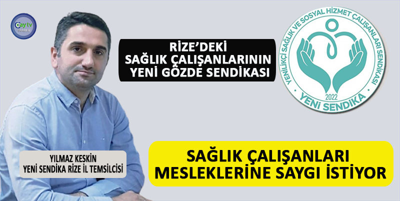 YENİ SENDİKA RİZE İL TEMSİLCİSİ YILMAZ KESKİN, TÜM BU YAŞANAN OLUMSUZ SÜREÇLERE KARŞI SAĞLIK ÇALIŞANLARININ MESLEKİ SAYGINLIĞININ ARTIRILMASI BULUŞMALARI ADLI YENİ BİR PROJE KAPSAMINDA ÜLKE ÇAPINDA SERİ TOPLANTILAR BAŞLATTI