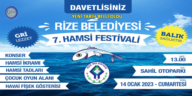 RİZE BELDİYESİ'NİN ORGANİZE ETTİĞi ERTELENEN HAMSİ FESTİVALİ'NİN TARİHİ BELLİ OLDU. "ERTELENEN HAMSİ FESTİVALİ" 14 OCAK CUMARTESİ GÜNÜ SAAT: 13.00'DE SAHİL OTOPARKINDA YAPILACAK