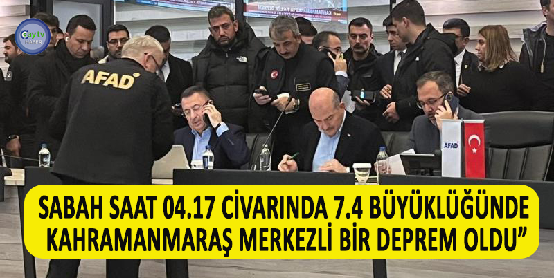 BAKAN SOYLU: “SABAH SAAT 04.17 CİVARINDA 7.7 BÜYÜKLÜĞÜNDE KAHRAMANMARAŞ MERKEZLİ BİR DEPREM OLDU”