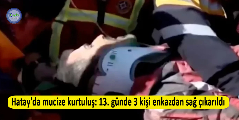DEPREMİN EN ÇOK ETKİLENDİĞİ İLLERDEN BİRİ OLAN HATAY'DAKİ KANATLI APARTMANINDA, DEPREMDEN 296 SAAT SONRA 1'İ ÇOCUK 3 KİŞİ KURTARILDI