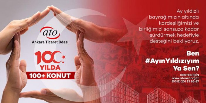 ANKARA TİCARET ODASI OLARAK 100. YILIMIZDA ÜYELERİMİZLE, BAŞKENTİMİZİN İŞ İNSANLARI VE VATANDAŞLARIYLA EL ELE VEREREK, DEPREM BÖLGESİNE 100+ KALICI KONUT YAPTIRMAK İÇİN YOLA ÇIKIYORUZ. BAĞIŞ ÇAĞRISINA DESTEĞİNİZİ BEKLİYORUZ