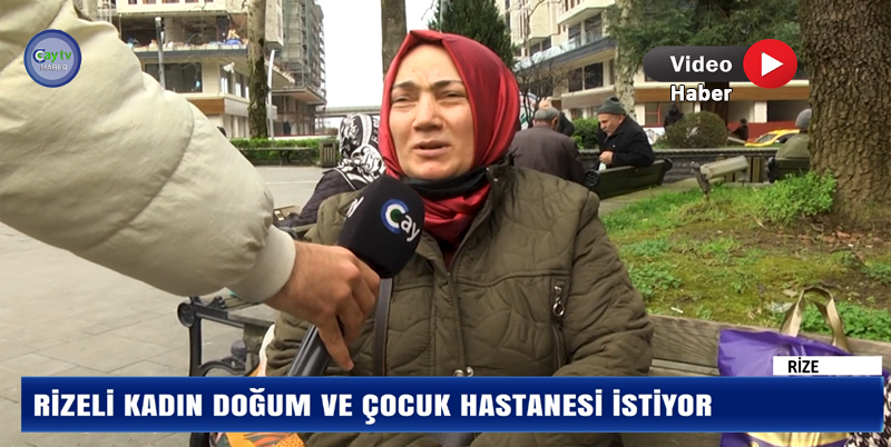 RİZE’DE MEVCUT HASTANELERDE YAŞANAN YOĞUNLUK HER GEÇEN GÜN ARTIYOR. ÖZELLİKLE KADIN DOĞUM VE ÇOCUK HASTANESİ KENTTE BÜYÜK EKSİKLİK OLARAK GÖRÜLÜYOR