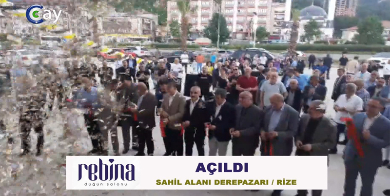 REBİNE DÜĞÜN SALONU VE KONGRE MERKEZİ RİZE DEREPAZARI'NDA AÇILDI