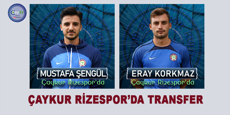 ÇAYKUR RİZESPOR'DA TRANSFER. SOMASPOR’DA FORMA GİYEN DEFANS OYUNCULARI ERAY KORKMAZ’LA 3 +1 , MUSTAFA ŞENGÜL İLE 2 + 1 SÖZLEŞME İMZALADI