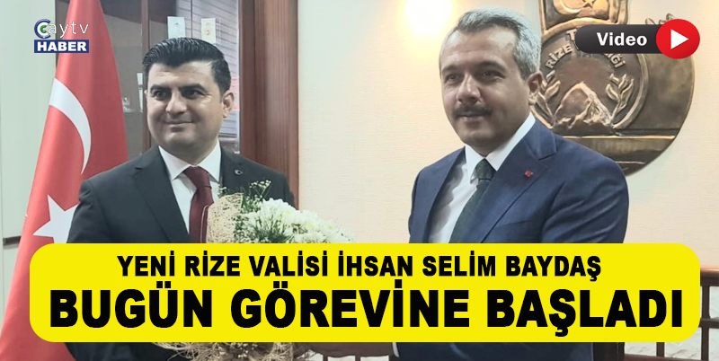 YENİ RİZE VALİSİ İHSAN SELİM BAYDAŞ BUGÜN GÖREVİNE BAŞLADI. RİZE VALİSİ BAYDAŞ'I PROTOKOL KARŞILADI
