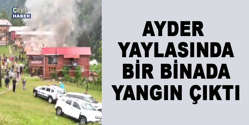 RİZE'NİN DÜNYACA ÜNLÜ TURİZM MERKEZİ OLAN AYDER YAYLASINDA BULUNAN ESKİ BİR BİNADA YANGIN ÇIKTI. İTFAİYE EKİPLERİ YANGINI SÖNDÜRMEK İÇİN ÇALIŞMALARINI SÜRDÜRÜYOR.YANGINDA HERHANGİ BİR CAN KAYBI VEYA YARALANMA MEYDANA GE