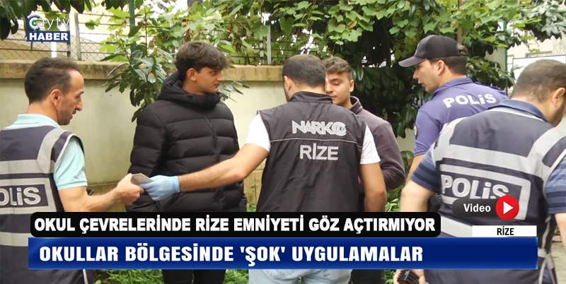 2023-2024 EĞİTİM VE ÖĞRETİM YILININ AÇILMASIYLA BİRLİKTE RİZE'DE OKUL ÇEVRELERİNDE DENETİMLERDE ARTIRILDI. ÖĞRENCİLERİN VE ÖĞRETMENLERİN GÜVENLİĞİNİ SAĞLAMAK ADINA YAPILAN DENETİMLER TAKDİR GÖRÜYOR