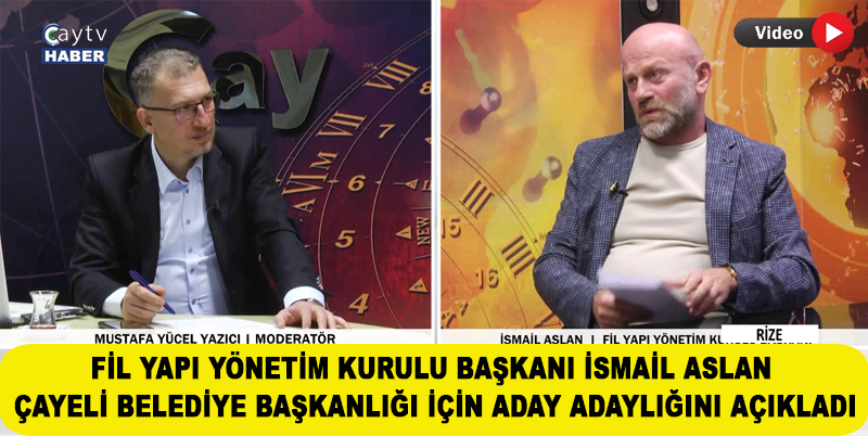 FİL YAPI YÖNETİM KURULU BAŞKANI İSMAİL ASLAN, ÇAY TV’DE YAYINLANAN MUSTAFA YÜCEL YAZICI’NIN SUNDUĞU A’DAN Z’YE PROGRAMINA KONUK OLDU. ASLAN, ÇAYELİ BELEDİYESİ İÇİN BAŞKAN ADAY ADAYI OLDUĞUNU ÇAY TV EKRANLARINDA AÇIKLADI