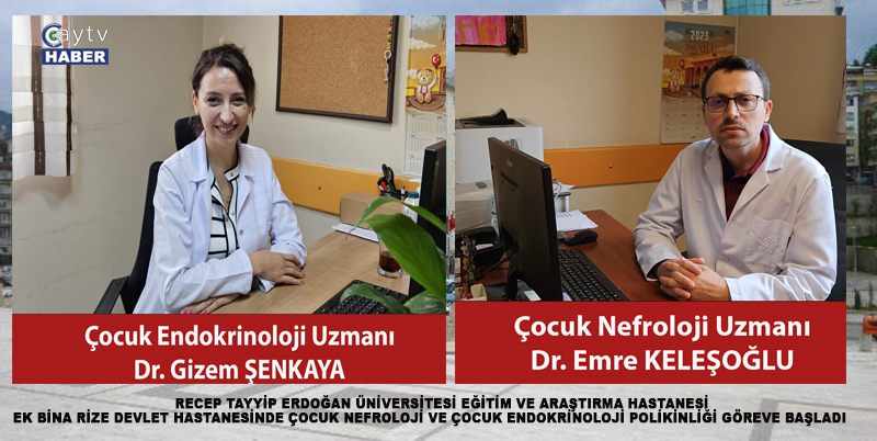RECEP TAYYİP ERDOĞAN ÜNİVERSİTESİ EĞİTİM VE ARAŞTIRMA HASTANESİ EK BİNA RİZE DEVLET HASTANESİNDE ÇOCUK NEFROLOJİ VE ÇOCUK ENDOKRİNOLOJİ POLİKİNLİĞİ GÖREVE BAŞLADI