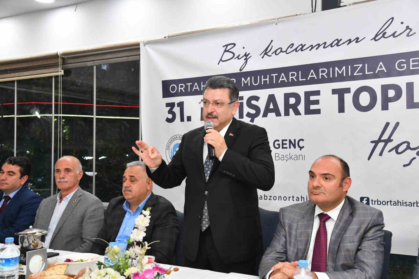 ORTAHİSAR BELEDİYE BAŞKANI AHMET METİN GENÇ, ORTAHİSAR MUHTARLARIYLA 31. İSTİŞARE TOPLANTISI'NDA BİR ARAYA GELDİ