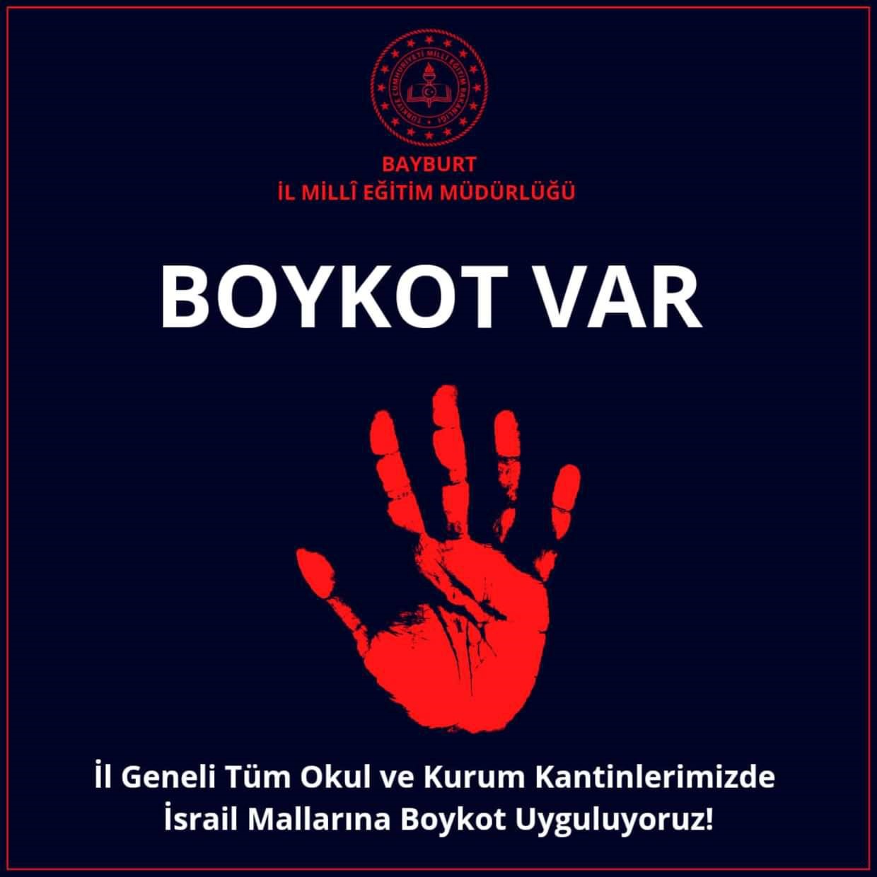 İSRAİL ÜRÜNLERİNE BİR BOYKOT DESTEĞİ DE BAYBURT MİLLİ EĞİTİM MÜDÜRLÜĞÜNDEN GELDİ. İSRAİL ÜRÜNLERİNİ KULLANMAMAK İÇİN BOYKOT KAMPANYASI BAŞLATTI