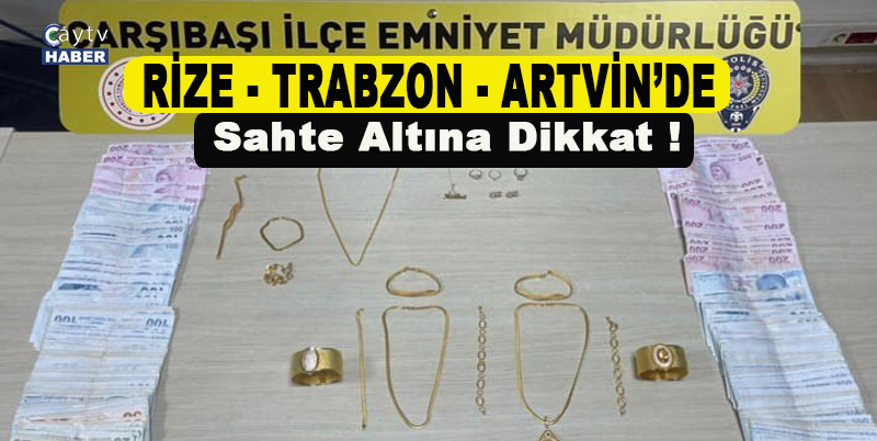 TRABZON'DA BİR KADIN, KUYUMCUYA SAHTE ALTIN SATMAYA ÇALIŞIRKEN POLİS EKİPLERİNCE YAKALANDI. OLAYLA İLGİLİ TOPLAM 3 KİŞİ GÖZALTINA ALINDI