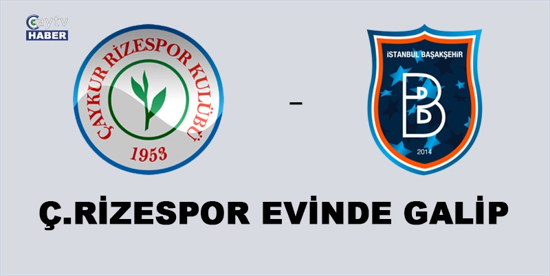 Ç.RİZESPOR EVİNDE BAŞAKŞEHİR'İ MAĞLUP ETTİ. TRENDYOL SÜPER LİG'İN 14. HAFTASINDA Ç.RİZESPOR EVİNDE RAMS BAŞAKŞEHİR'İ 90 + 2 DE ATTIĞI GOLLE 3 - 2 YENDİ. Ç.RİZESPOR PUANINI 21'E ÇIKARDI