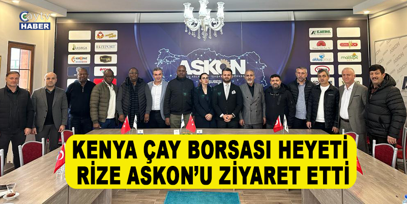 KENYA ÇAY BORSASI BAŞKANI PAUL MUTEGİ VE HEYETİ ASKON RİZE ŞUBE BAŞKANLIĞINI ZİYARET ETTİ. BİR ÇOK TİCARİ KONUDA GÖRÜŞ ALIŞ VERİŞİ YAPILDIĞI GİBİ ÇAY TİCARETİ KONUSUNDA DA BİLGİ ALIŞ VERİŞİNDE BULUNULDU