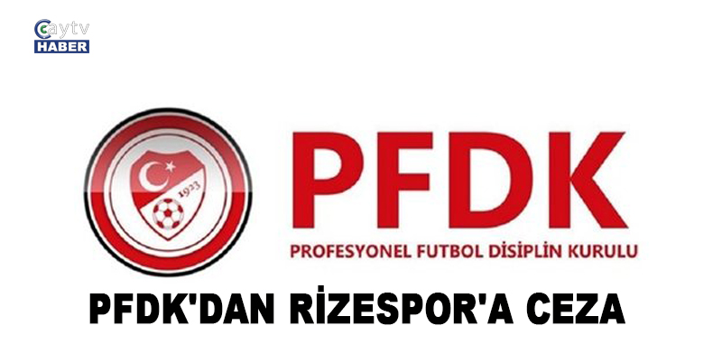 PFDK'DAN RİZESPOR'A CEZA. ÇAYKUR RİZESPOR-RAMS BAŞAKŞEHİR MAÇINDAKİ KÖTÜ TEZAHÜRATTAN DOLAYI MARATON D BLOKTA YER ALAN SEYİRCİLERE BİR SONRAKİ MAÇTA BLOKE CEZASI VERİLDİ