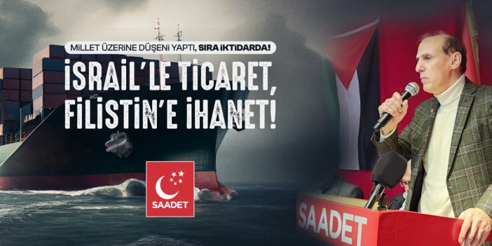 TÜRKİYE'DEN İSRAİL'E GİDEN TİCARET GEMİLERİNE BİR TEPKİDE SAADET PARTİSİ RİZE İL BAŞKANI MUHAMMET KAÇAR'DAN GELDİ.MİLLET ÜZERİNE DÜŞENİ YAPTI , SIRA HÜKÜMETTE DEDİ