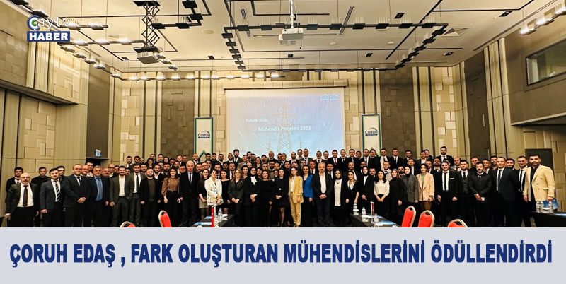 ELEKTRİK DAĞITIM HİZMETİ VERDİĞİ BEŞ İLDE 1,5 MİLYON ABONEYE KESİNTİSİZ ENERJİ HİZMETİ SUNAN ÇORUH ELEKTRİK DAĞITIM A.Ş. , TEKNOLOJİ ODAKLI PROJELERİYLE FARKINDALIK OLUŞTURAN ÇORUH EDAŞ MÜHENDİSLERİNİ ÖDÜLLENDİRDİ