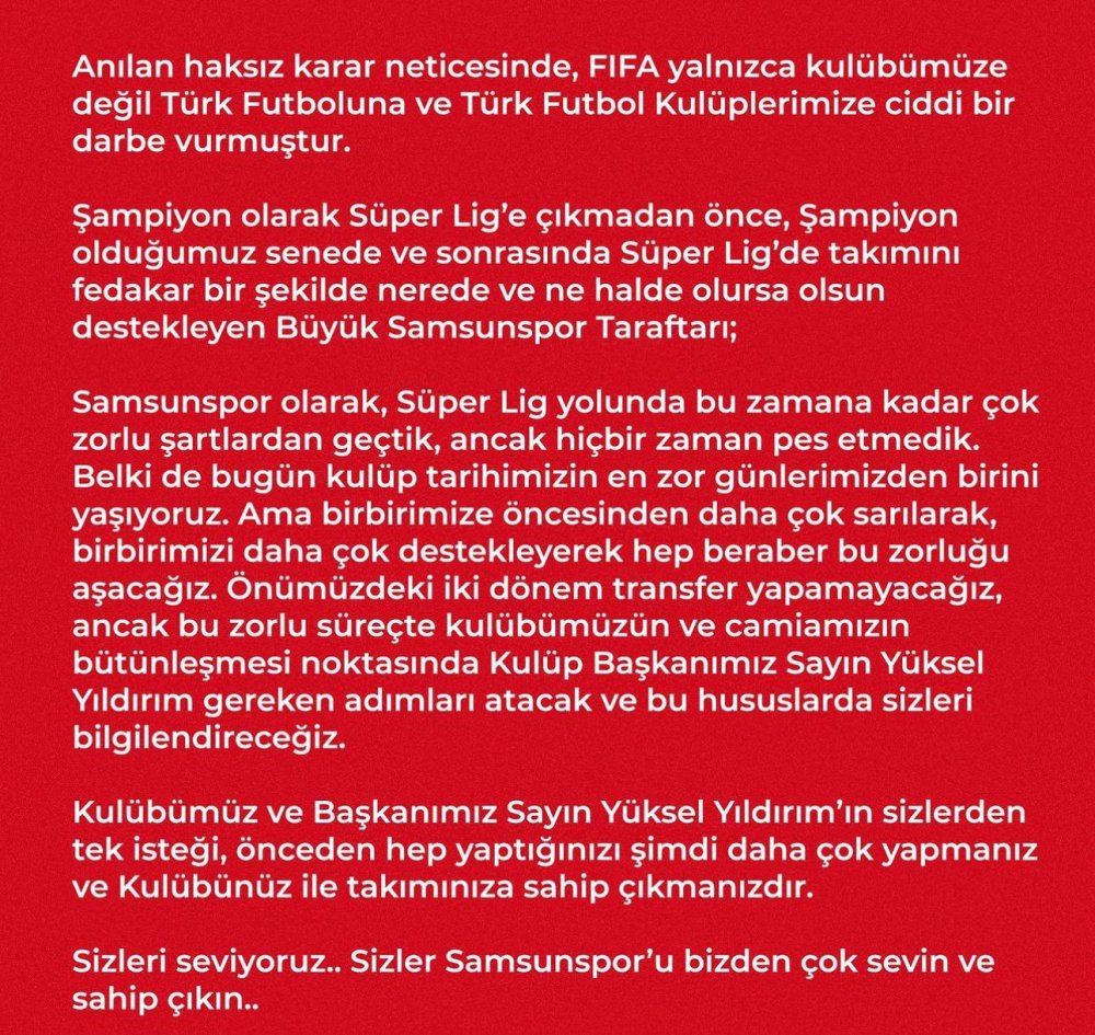 SAMSUNSPOR, ULUSLARARASI SPOR TAHKİM MAHKEMESİ (CAS) TARAFINDAN "KIŞ VE YAZ" TRANSFER DÖNEMLERİ DAHİL OLMAK ÜZERE İKİ DÖNEM TRANSFER YASAĞI CEZASI ALDIKLARINI AÇIKLADI
