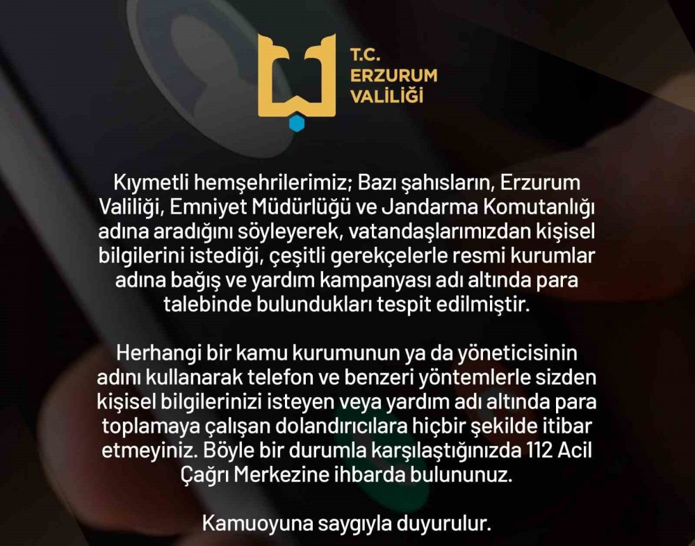 Erzurum Valiliği Vatandaşlara Dolandırıcı Uyarısı