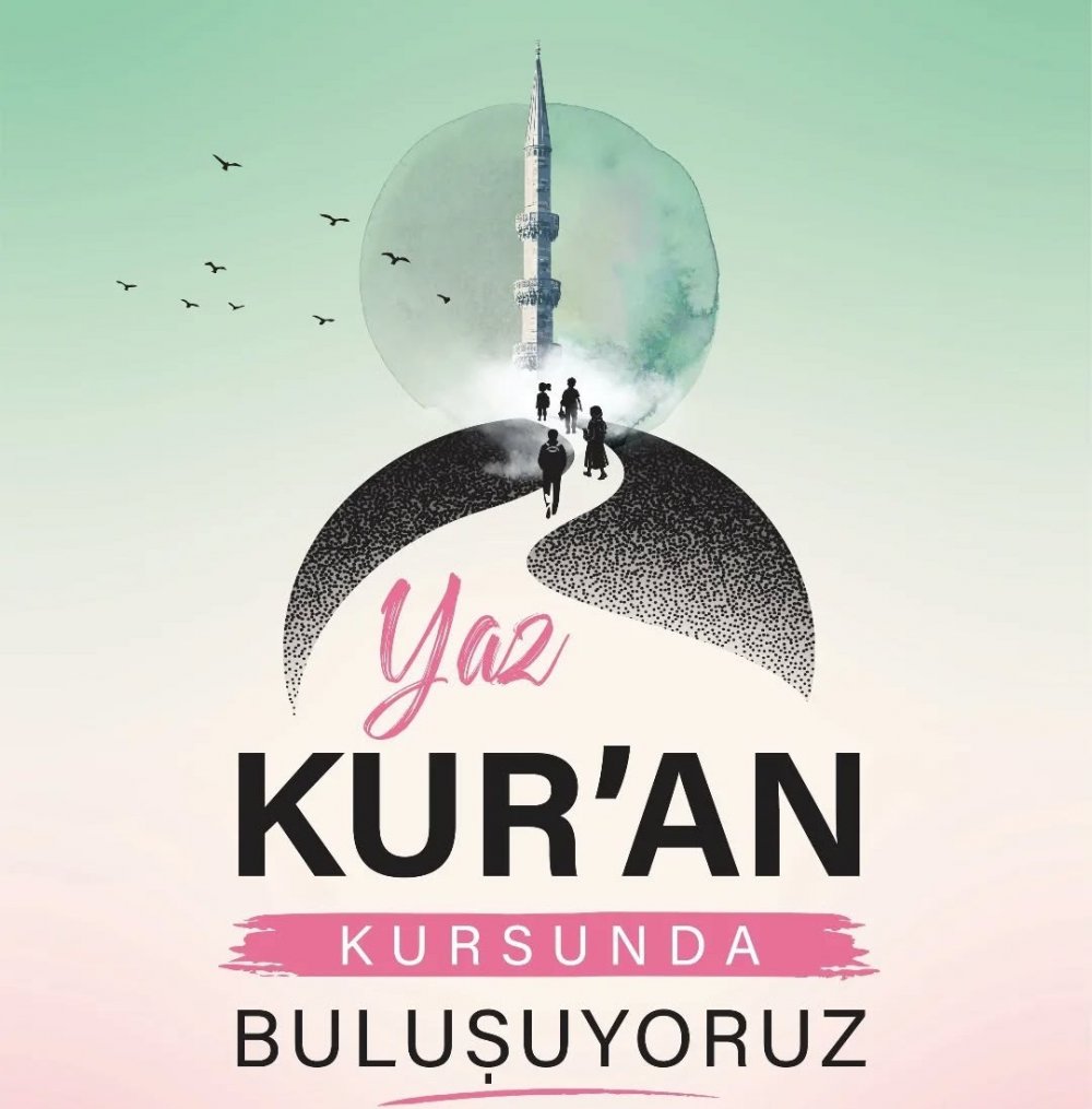 Yaz Kur’an Kursları’nda Takvim Netleşti