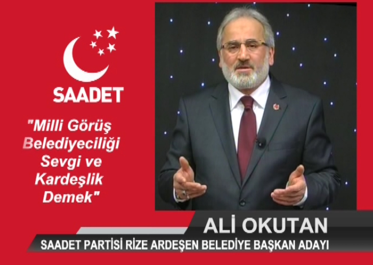 Ali OKUTAN - Saadet Partisi Rize Ardeşen Belediye Başkan Adayı